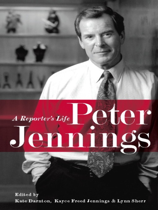 Title details for Peter Jennings by Lynn Sherr - Available
